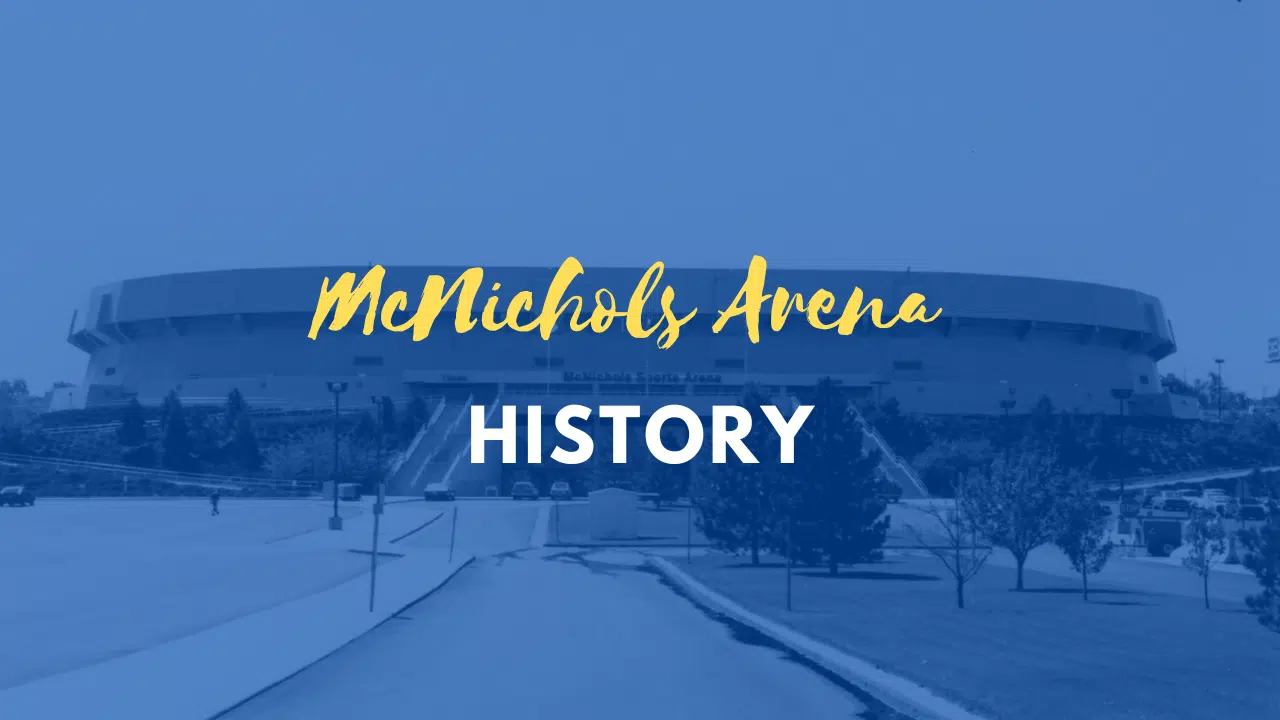 McNichols Arena History